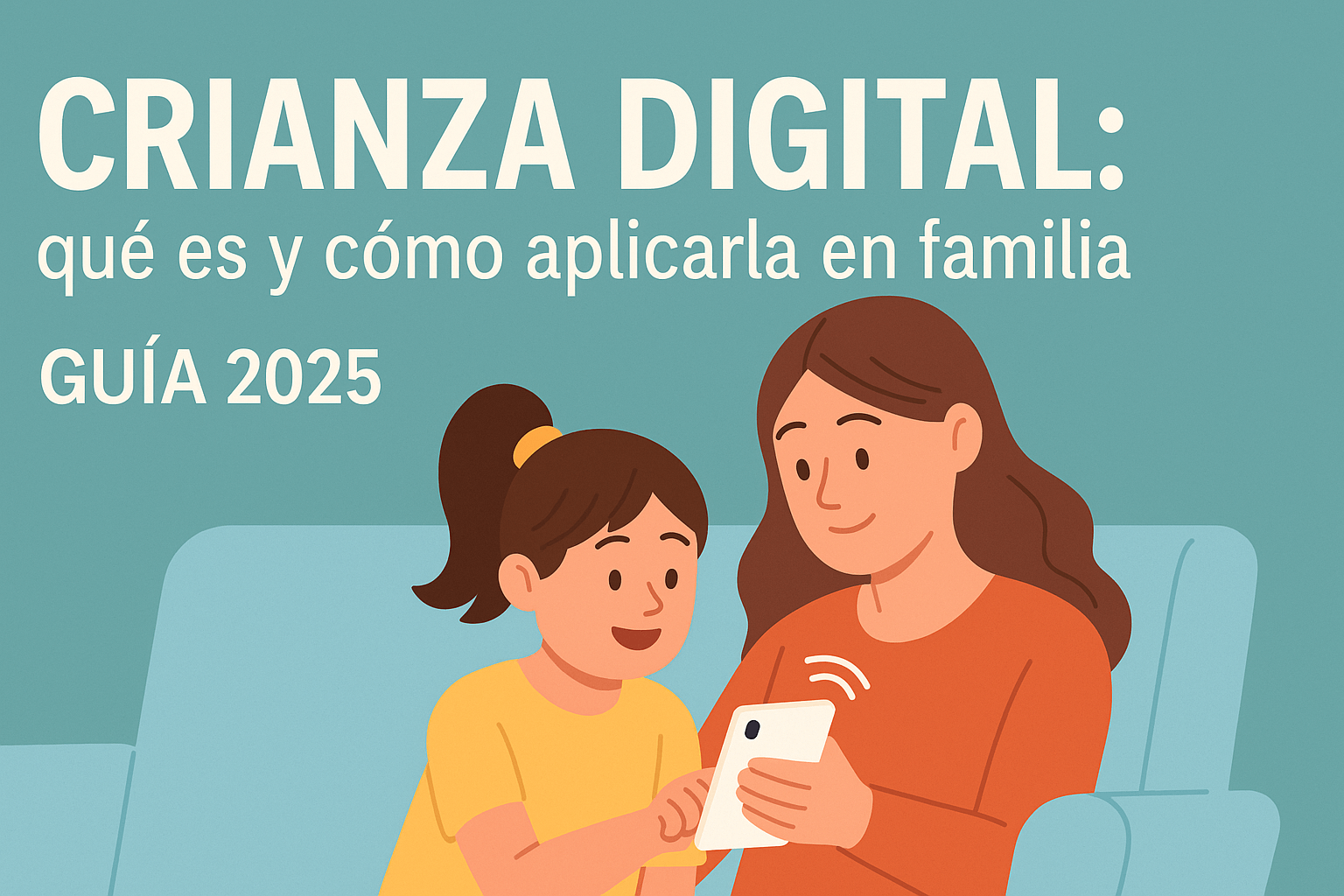 crianza digital positiva en familia (Guía 2025)
